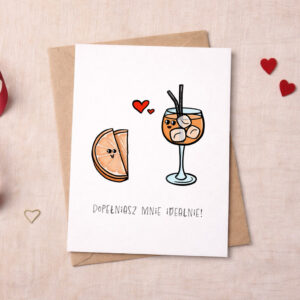 Kartka walentynkowa z pomarańczą i aperolem oraz napisem "Dopełniasz mnie idealnie"
