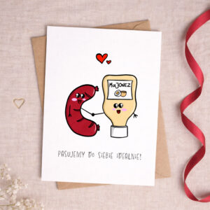 Kartka walentynkowa kiełbasa i majonez "Pasujemy do siebie idealnie"